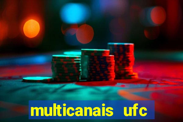 multicanais ufc fight pass